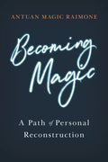 Becoming Magic: A Path of Personal Reconstruction - Paperback