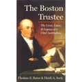 The Boston Trustee: The Laws, Lives, and Legacy of a Vital Institution - Hardcover