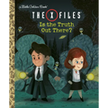 The X-Files: Is the Truth Out There? (Disney/Fox) - Hardcover