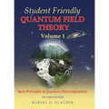 Student Friendly Quantum Field Theory Volume 1: Basic Principles and Quantum Electrodynamics - Hardcover