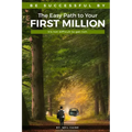 The Easy Path to Your First Million: It's Not Difficult to Get Rich - Paperback
