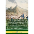 An Enquiry Into The Obligations Of Christians To Use Means For The Conversion Of The Heathens - Paperback