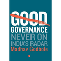 Good Governance; Never On India's Radar - Hardcover