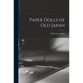 Paper Dolls of Old Japan - Paperback