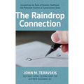 The Raindrop Connection: Connecting the Dots of Erosion, Sediment, and Pollutant Control at Construction Sites - Hardcover