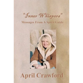"Inner Whispers": Messages From A Spirit Guide - Paperback
