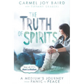 The Truth of Spirits: A Medium's Journey from Panic to Peace - Paperback