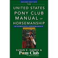 The United States Pony Club Manual of Horsemanship: Intermediate Horsemanship/C1-C2 Level - Paperback