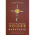 Postcolonial Voices from Downunder: Indigenous Matters, Confronting Readings - Hardcover