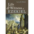Life and Witness of Ezekiel - Hardcover