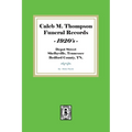 Caleb M. Thompson Funeral Records, 1920's. Volume #1 - Paperback