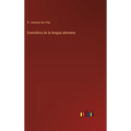Gramática de la lengua alemana - Hardcover