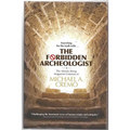 Forbidden Archeologist: The Atlantis Rising Magazine Columns of Michael A. Cremo - Hardcover