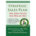 Strategic Sales Plan: Why Sales Fail and How Wins are Won - Paperback
