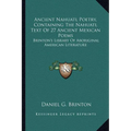 Ancient Nahuatl Poetry, Containing The Nahuatl Text Of 27 Ancient Mexican Poems: Brinton's Library Of Aboriginal American Literature - Paperback