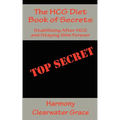 The HCG Diet Book of Secrets - Paperback