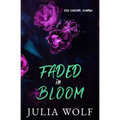 Faded in Bloom Special Edition - Paperback