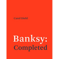 Banksy: Completed - Paperback
