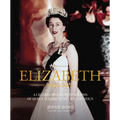 Elizabeth: A Celebration in Photographs of the Queen's Life and Reign - Hardcover