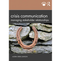 Crisis Communication: Managing Stakeholder Relationships - Paperback