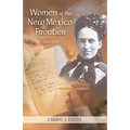 Women of the New Mexico Frontier, 1846-1912 - Paperback