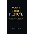 I Want That Pencil: Sharpen Your Cashflow, Pencil Your Future. - Hardcover
