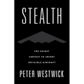 Stealth: The Secret Contest to Invent Invisible Aircraft - Hardcover