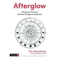 Afterglow: Ministerial Fire and Chinese Ecological Medicine - Paperback