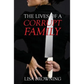 The Lives of A Corrupt Family - Paperback