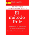 El Metodo Ruiz: Se imbatible en ajedrez en 1 mes - Paperback