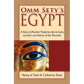 Omm Sety's Egypt: A Story of Ancient Mysteries, Secret Lives, and the Lost History of the Pharaohs - Paperback