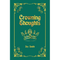 Crowning Thoughts - Paperback