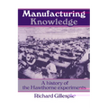 Manufacturing Knowledge: A History of the Hawthorne Experiments - Paperback