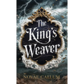 The King's Weaver - Hardcover
