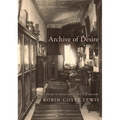 Archive of Desire: A Poem in Four Parts for C. P. Cavafy - Hardcover