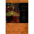 The Eagle and the Virgin: Nation and Cultural Revolution in Mexico, 1920-1940 - Paperback
