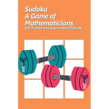 Sudoku A Game of Mathematicians 680 Puzzles Very Easy to Hard Difficulty - Paperback