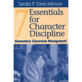 Seven Essentials for Character Discipline: Elementary Classroom Management - Hardcover
