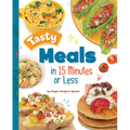 Tasty Meals in 15 Minutes or Less - Hardcover