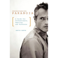 Understanding Paranoia: A Guide for Professionals, Families, and Sufferers - Paperback
