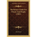 The Rosary Guide For Priests And People (1901) - Hardcover