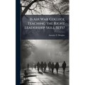 Is Air War College Teaching the Right Leadership Skill Sets? - Hardcover