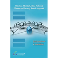 Wireless Mobile Ad Hoc Network-Cluster and Security Based Approach - Paperback