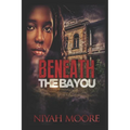 Beneath the Bayou - Paperback