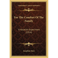 For the Comfort of the Family: A Vacation Experiment (1914) - Paperback