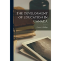 The Development of Education in Canada - Paperback