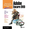 How to Do Everything with Adobe Encore DVD - Paperback