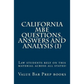 California MBE Questions, Answers and Analysis (1): Law students rely on this material across all states! - Paperback