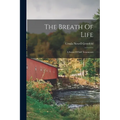 The Breath Of Life: A Series Of Self Treatments - Paperback