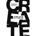 Create Don't Capture: How to be an Influential Creator and Make Millions from Your Message - Paperback